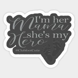 Her Mama / My Hero Sticker